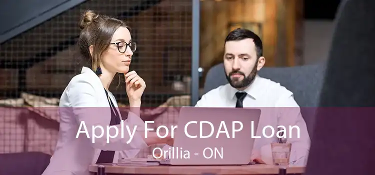 Apply For CDAP Loan Orillia - ON