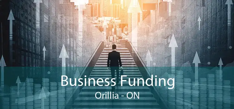 Business Funding Orillia - ON