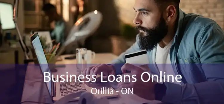 Business Loans Online Orillia - ON