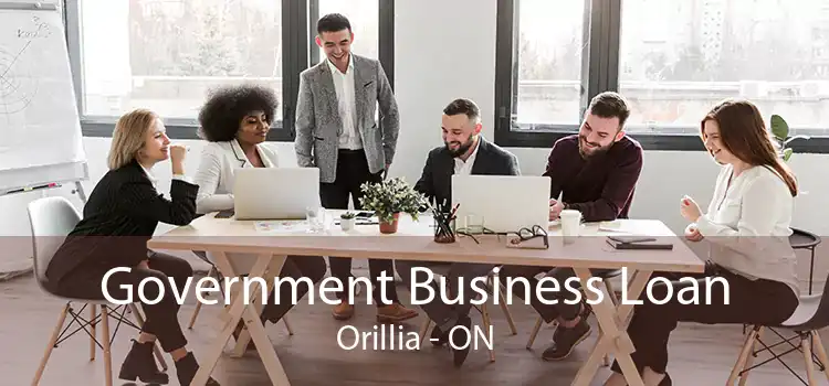 Government Business Loan Orillia - ON