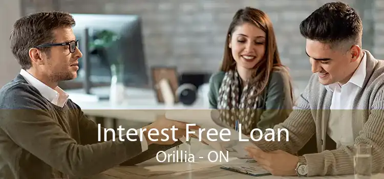 Interest Free Loan Orillia - ON