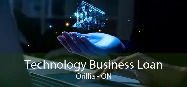 Technology Business Loan Orillia - ON